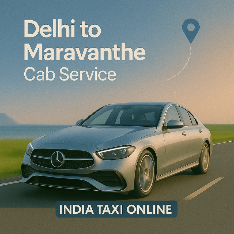 Delhi to Maravanthe Cab Service Delhi to Maravanthe Cab Service