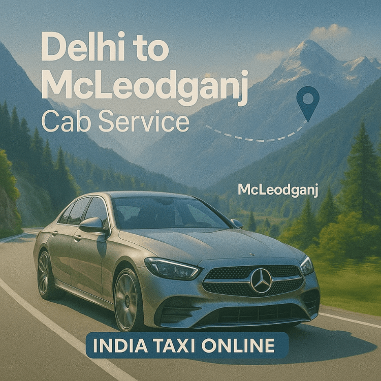 Delhi to Mcleodganj Cab Service