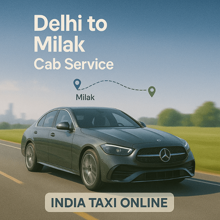 Delhi to Milak Cab Service Delhi to Milak Cab Service