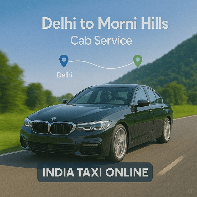 Delhi to Morni Hills Cab Service Delhi to Morni Hills Cab Service