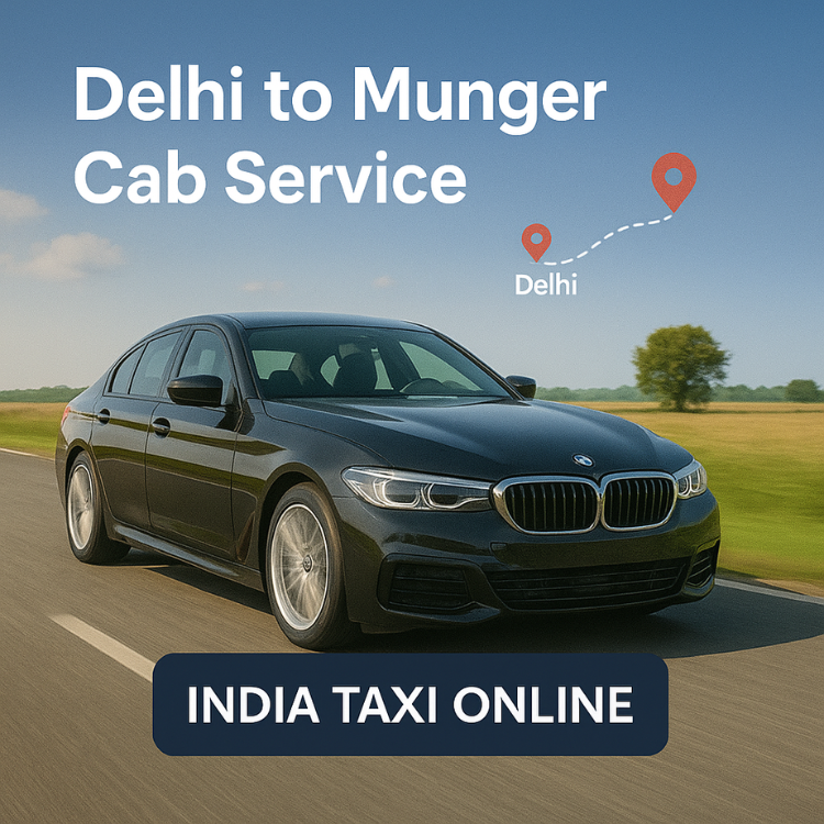 Delhi to Munger Cab Service Delhi to Munger Cab Service