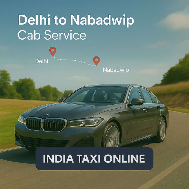 Delhi to Nabadwip Cab Service Delhi to Nabadwip Cab Service