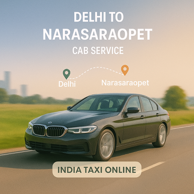 Delhi to Narasaraopet Cab Service Delhi to Narasaraopet Cab Service