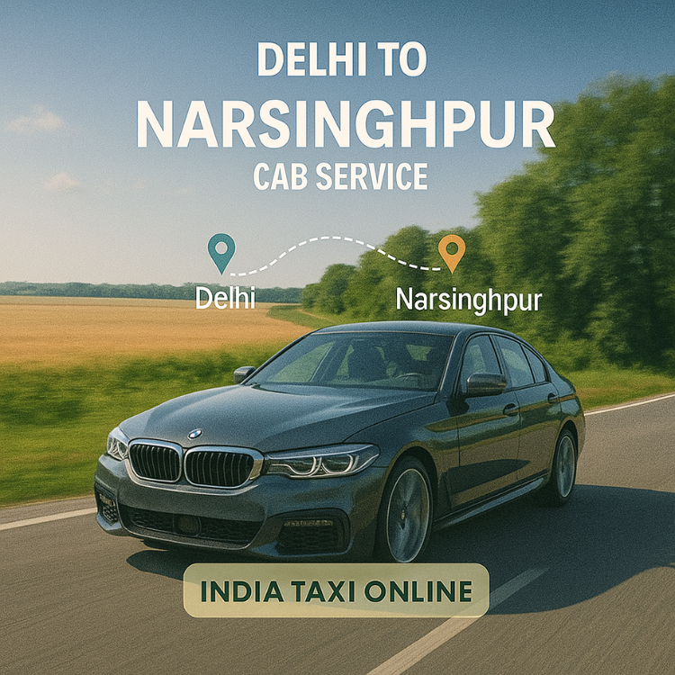 Delhi to Narsinghpur Cab Service Delhi to Narsinghpur Cab Service