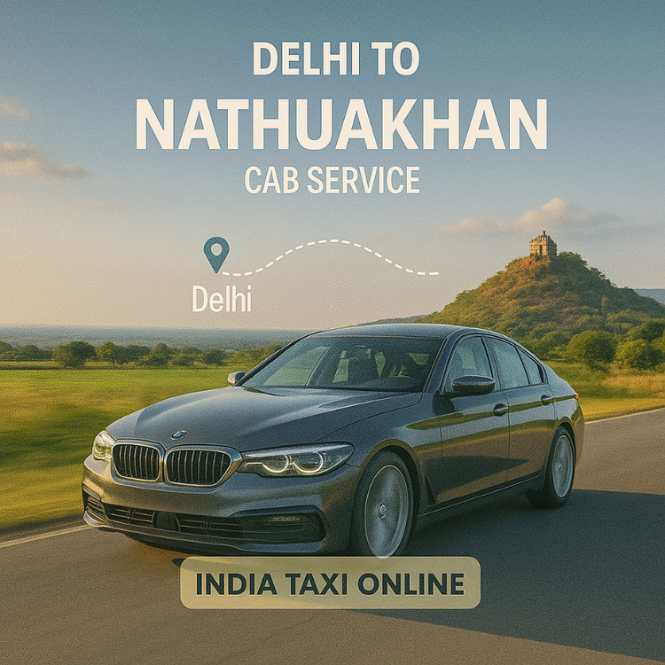 Delhi to Nathuakhan Cab Service Delhi to Nathuakhan Cab Service