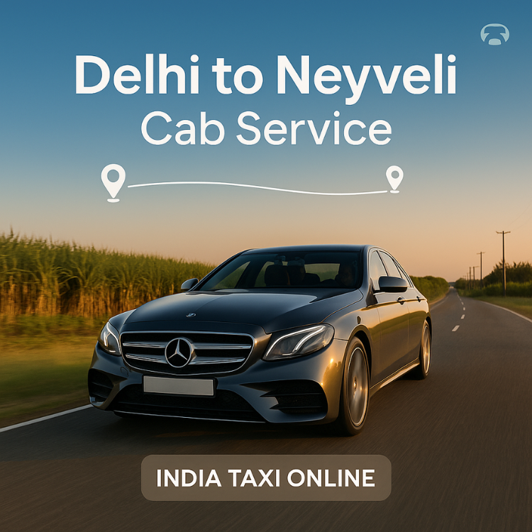 Delhi to Neyveli Cab Service Delhi to Neyveli Cab Service