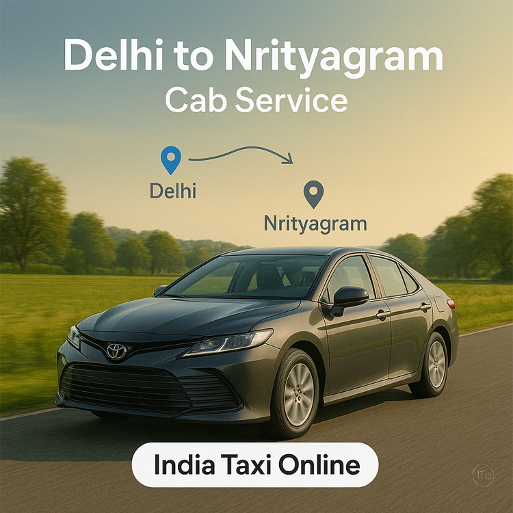 Delhi to Nrityagram Cab Service