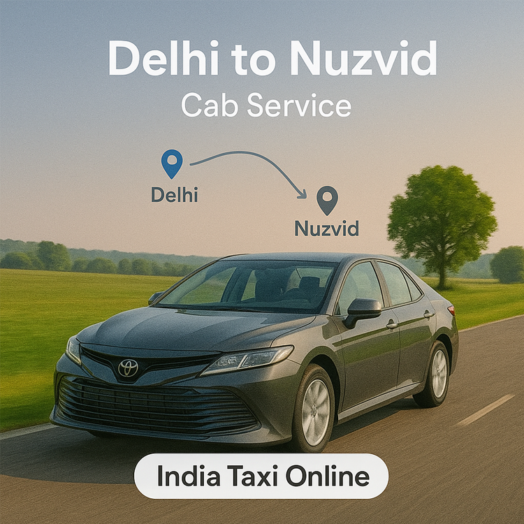Delhi to Nuzvid Cab Service Delhi to Nuzvid Cab Service