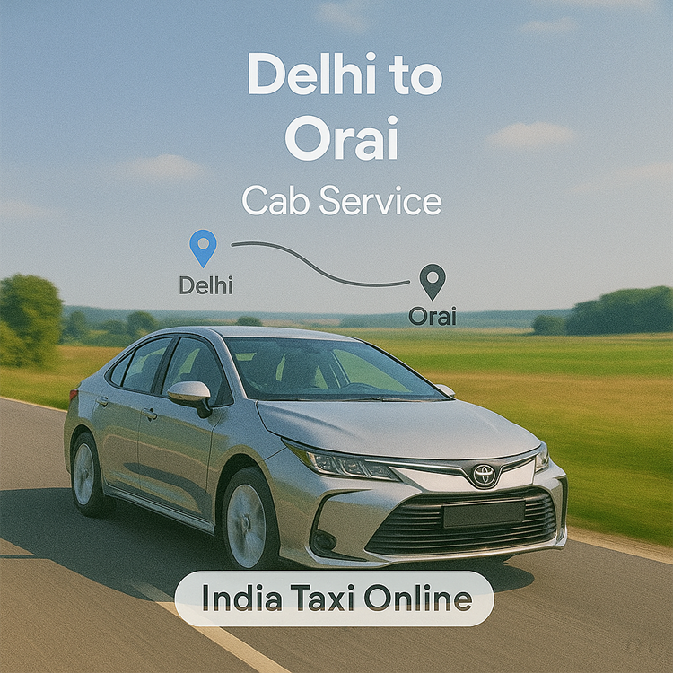 Delhi to Orai Cab Service Delhi to Orai Cab Service