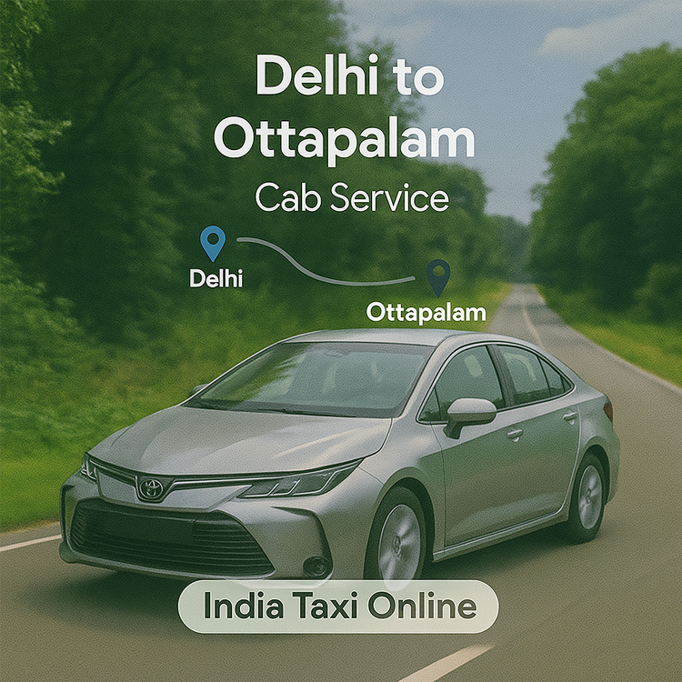 Delhi to Ottapalam Cab Service Delhi to Ottapalam Cab Service