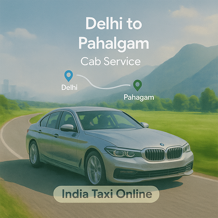 Delhi to Pahalgam Cab Service