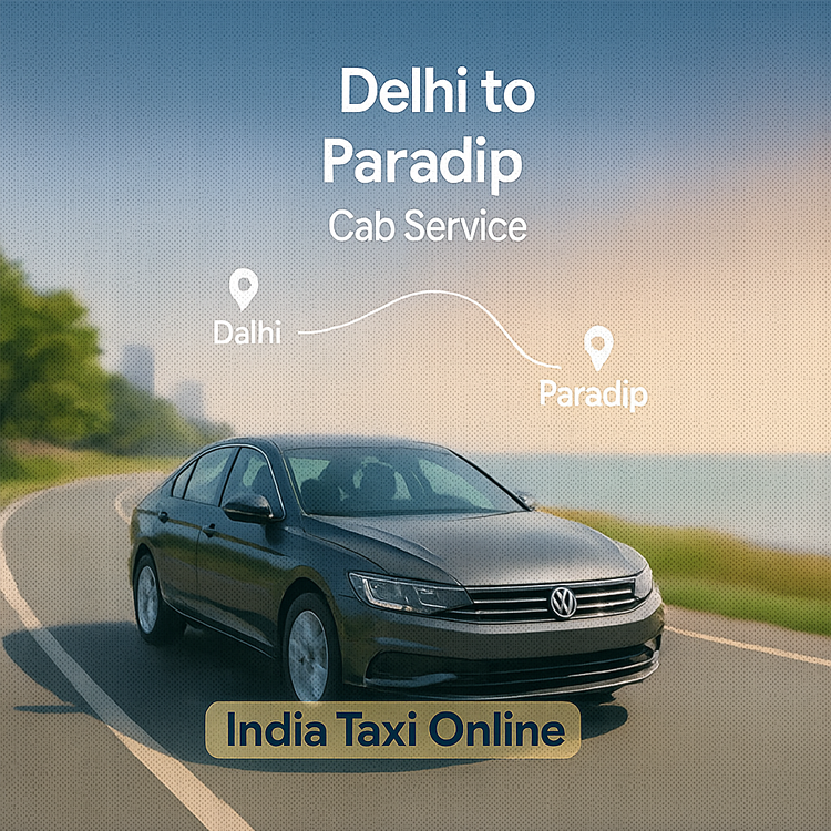 Delhi to Paradip Cab Service Delhi to Paradip Cab Service