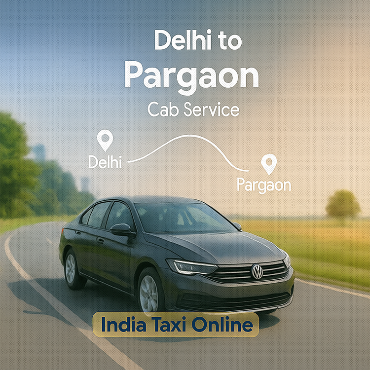 Delhi to Pargaon Cab Service