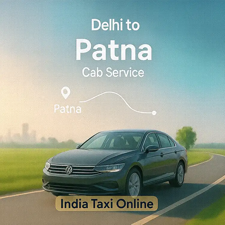 Delhi to Patna Cab Service