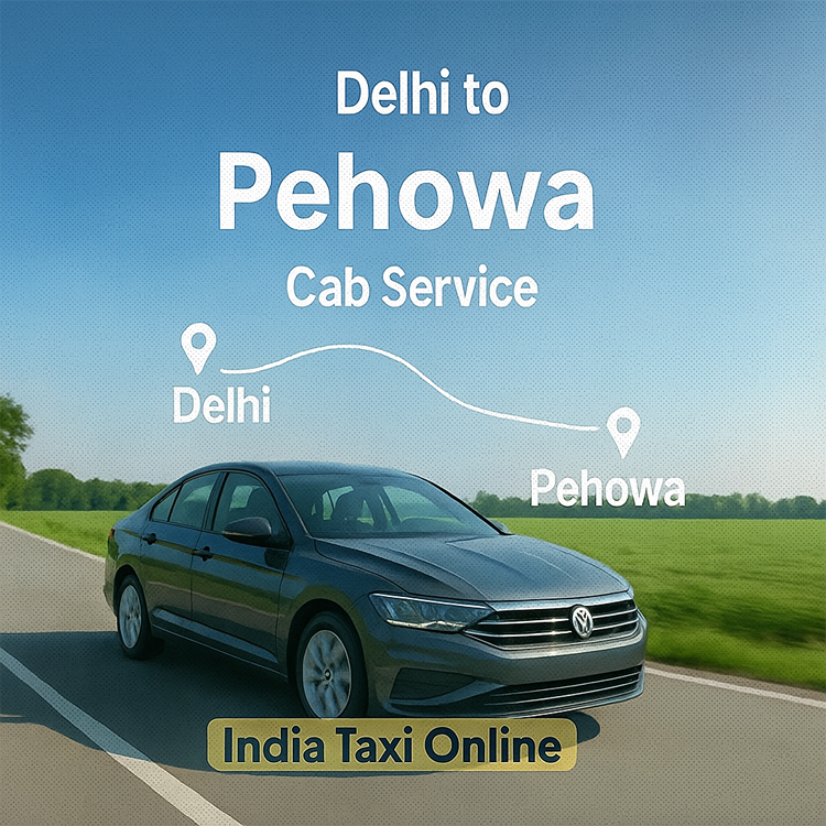 Delhi to Pehowa Cab Service Delhi to Pehowa Cab Service