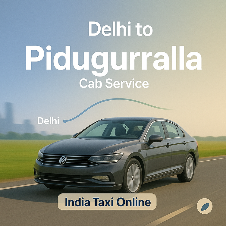 Delhi to Piduguralla Cab Service Delhi to Piduguralla Cab Service