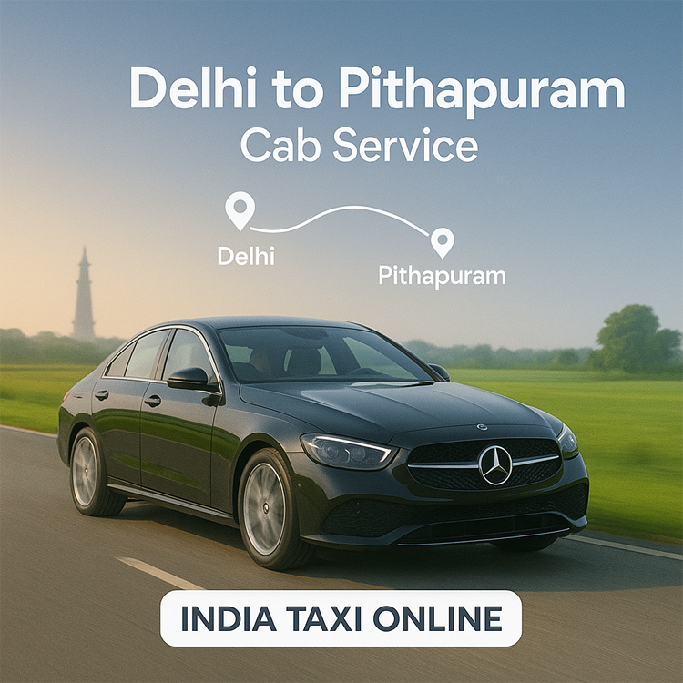 Delhi to Pithapuram Cab Service Delhi to Pithapuram Cab Service