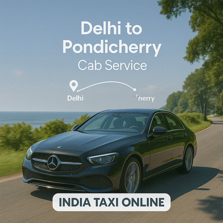 Delhi to Pondicherry Cab Service