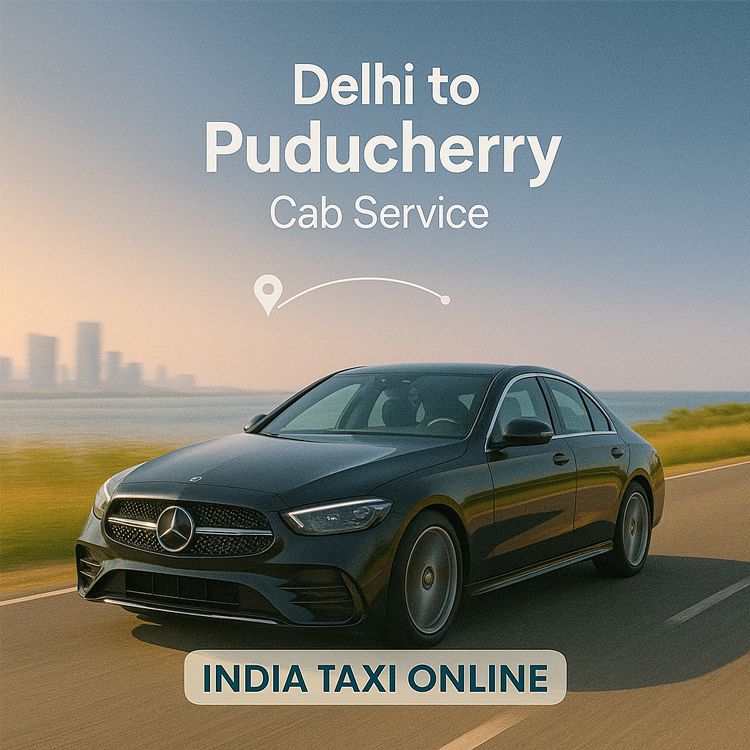 Delhi to Puducherry Cab Service Delhi to Puducherry Cab Service