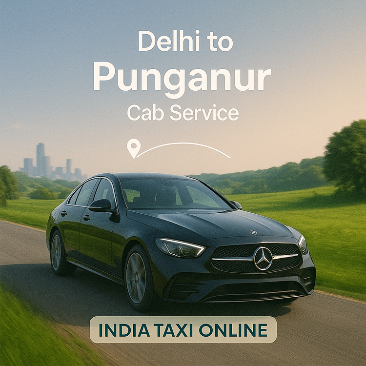 Delhi to Punganur Cab Service Delhi to Punganur Cab Service