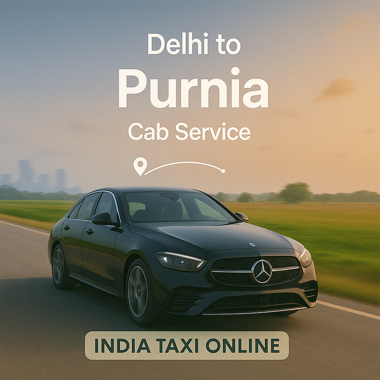 Delhi to Purnia Cab Service Delhi to Purnia Cab Service