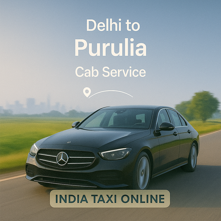 Delhi to Purulia Cab Service Delhi to Purulia Cab Service