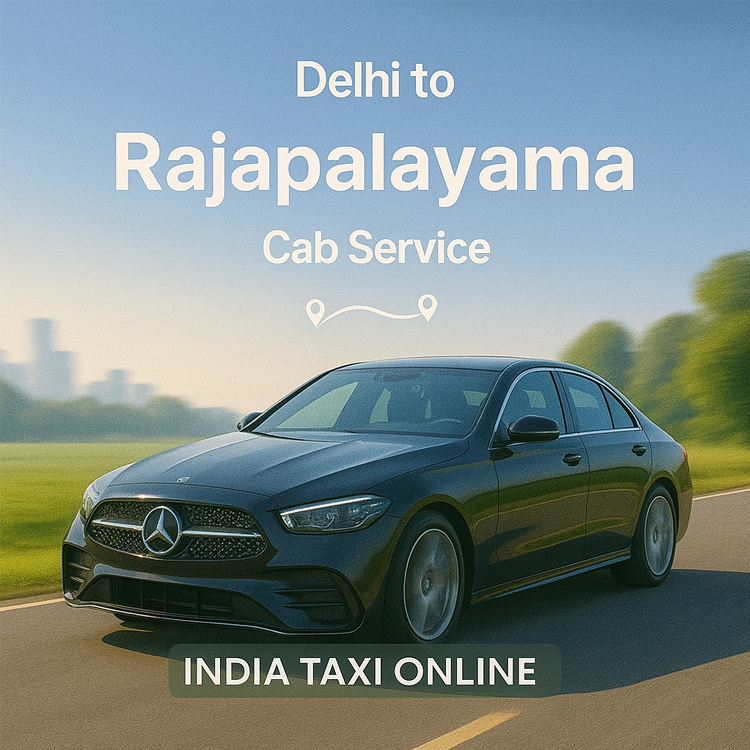 Delhi to Rajapalayam Cab Service Delhi to Rajapalayam Cab Service