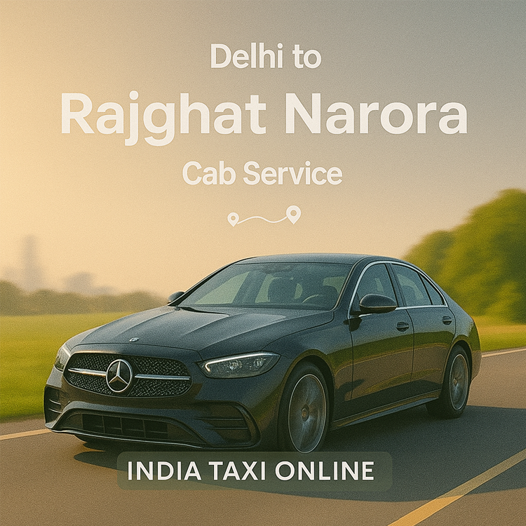 Delhi to Rajghat Narora Cab Service Delhi to Rajghat Narora Cab Service