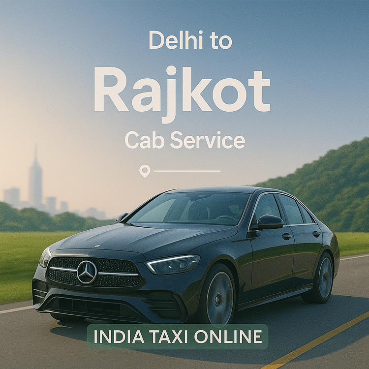 Delhi to Rajkot Cab Service Delhi to Rajkot Cab Service
