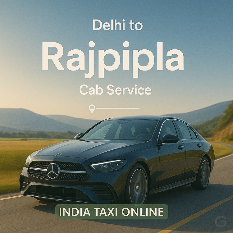 Delhi to Rajpipla Cab Service