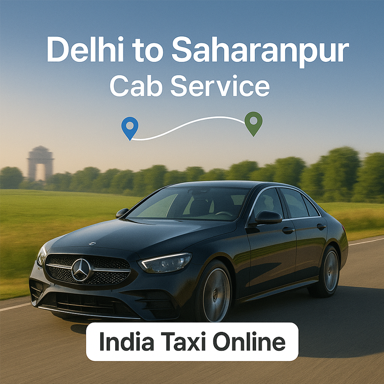 Delhi to Saharanpur Cab Service Delhi to Saharanpur Cab Service