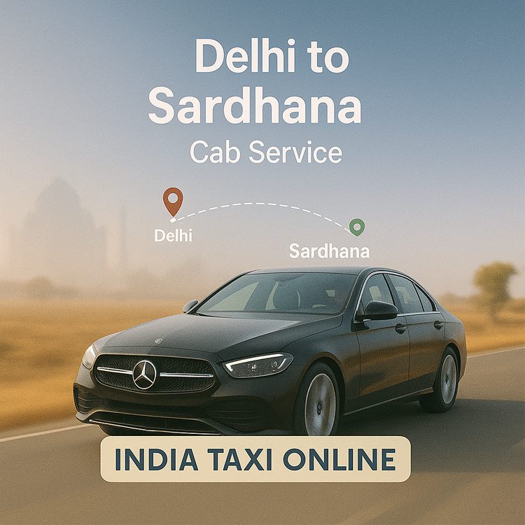 Delhi to Sardhana Cab Service Delhi to Sardhana Cab Service