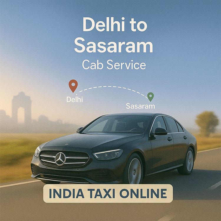 Delhi to Sasaram Cab Service Delhi to Sasaram Cab Service