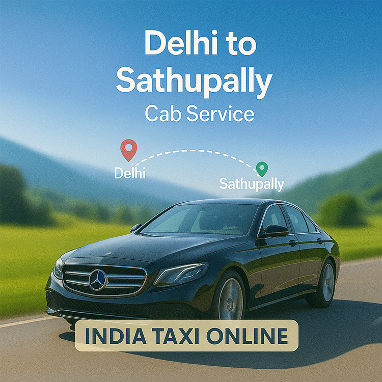 Delhi to Sathupally Cab Service Delhi to Sathupally Cab Service
