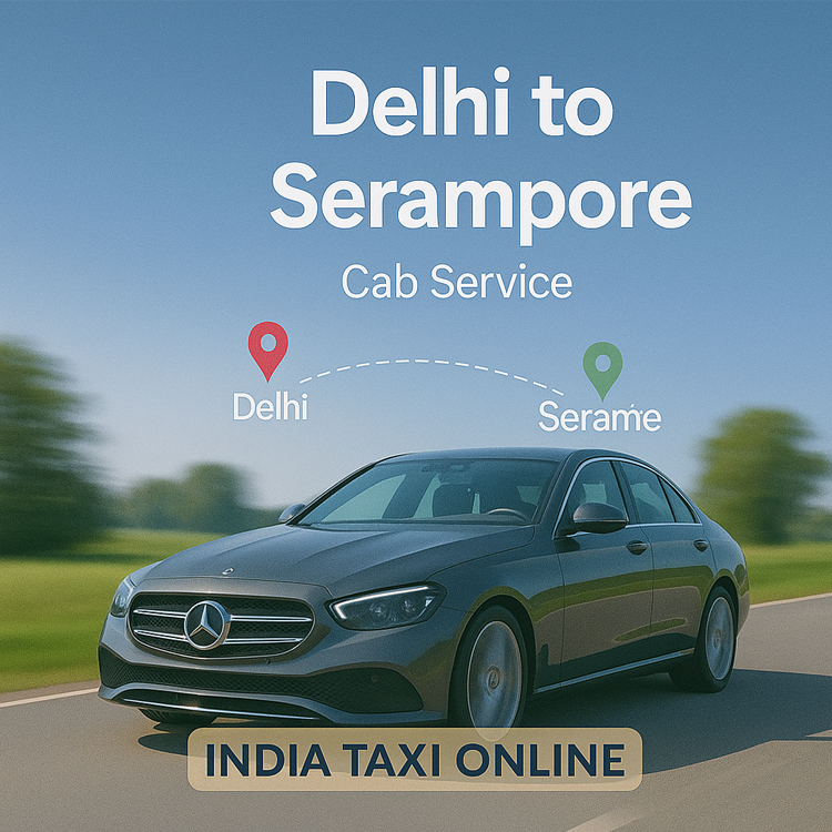 Delhi to Serampore Cab Service