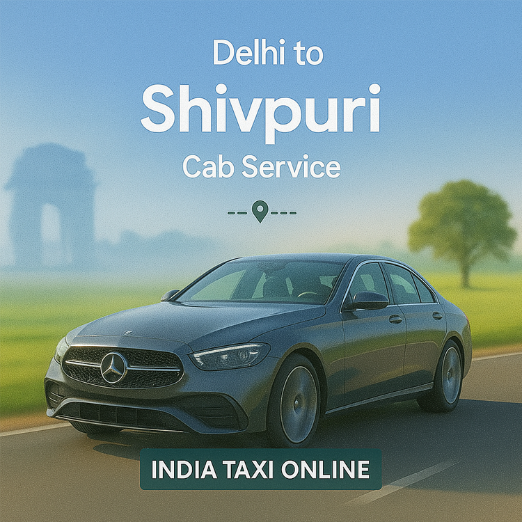 Delhi to Shivpuri Cab Service Delhi to Shivpuri Cab Service