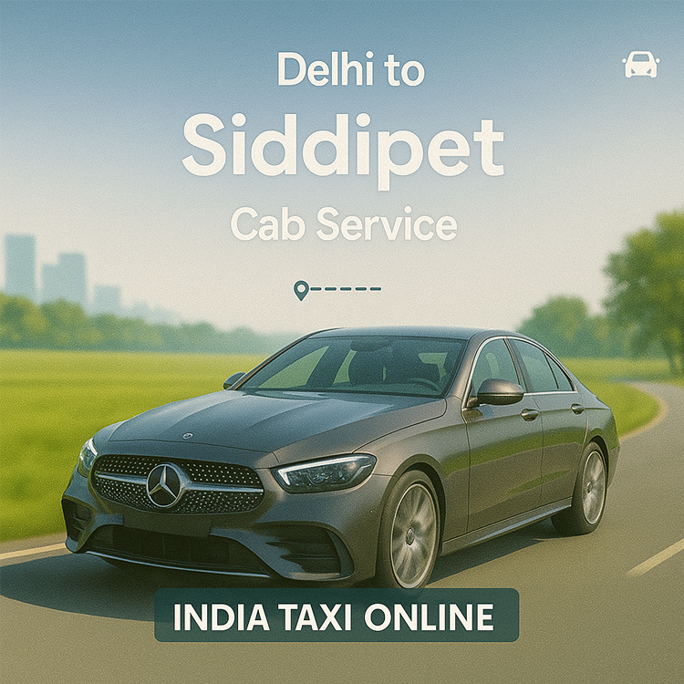 Delhi to Siddipet Cab Service