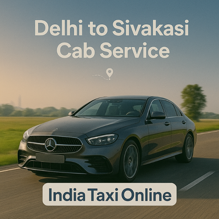 Delhi to Sivakasi Cab Service
