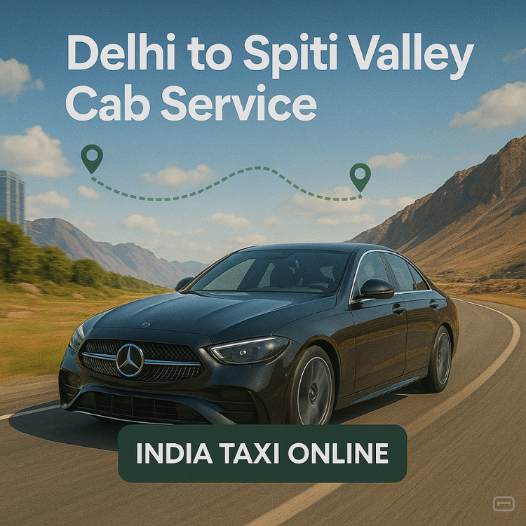 Delhi to Spiti Valley Cab Service