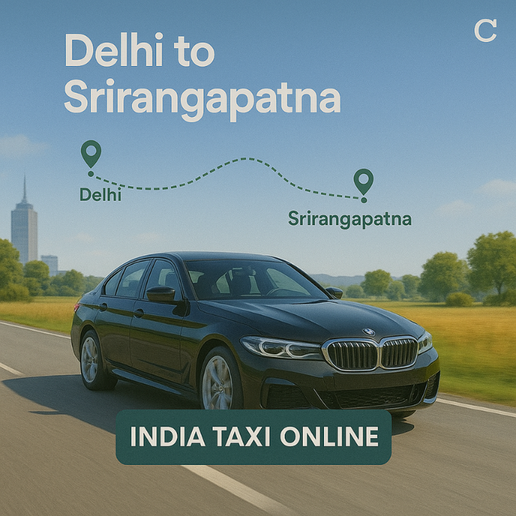 Delhi to Srirangapatna Cab Service