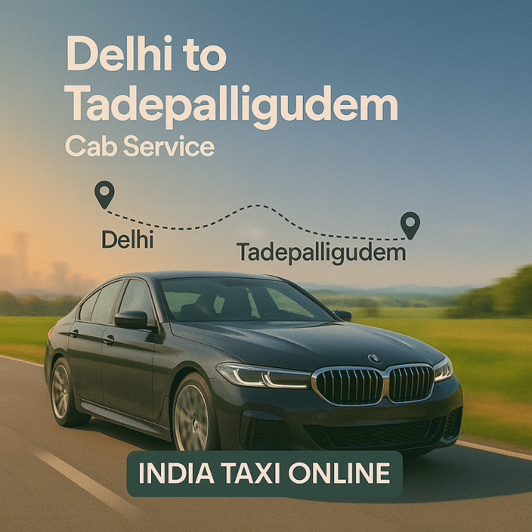 Delhi to Tadepalligudem Cab Service