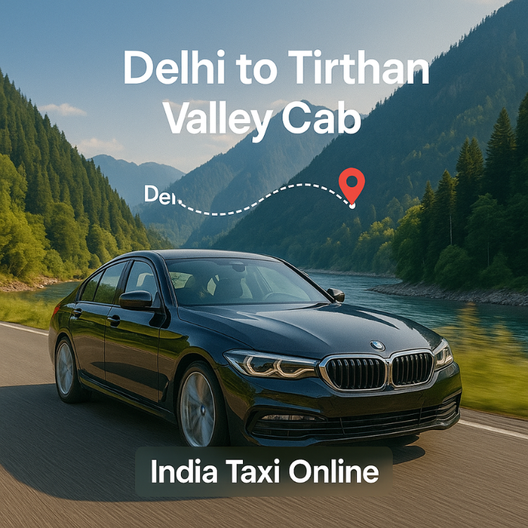 Delhi to Tirthan Valley Cab Service Delhi to Tirthan Valley Cab Service