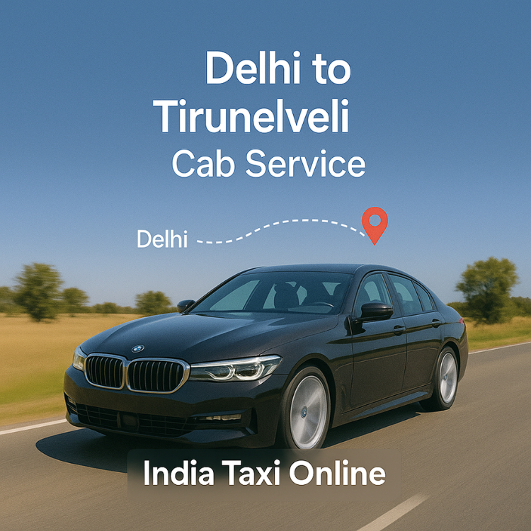 Delhi to Tirunelveli Cab Service Delhi to Tirunelveli Cab Service