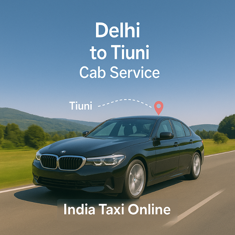 Delhi to Tiuni Cab Service
