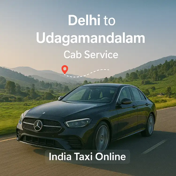 Delhi to Udagamandalam Cab Service