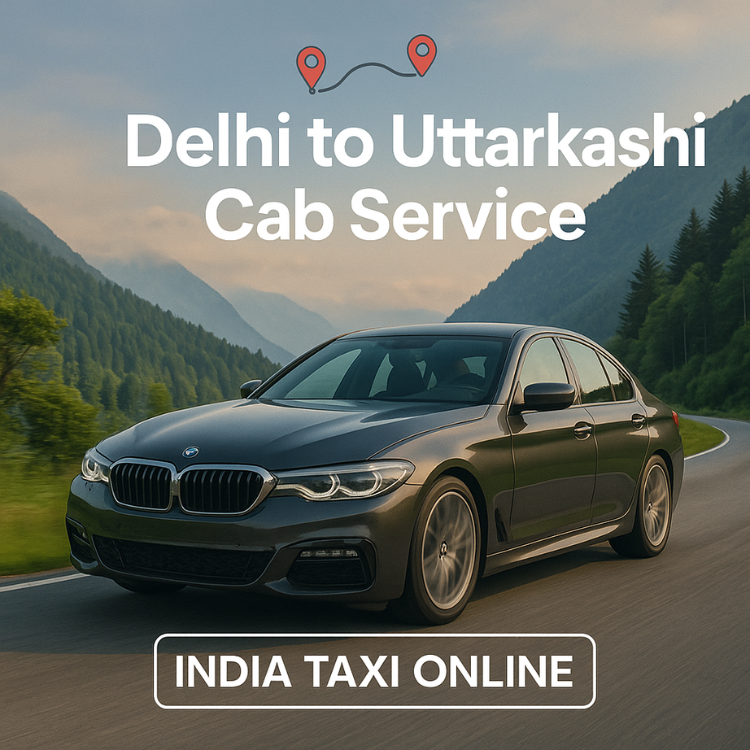 Delhi to Uttarkashi Cab Service Delhi to Uttarkashi Cab Service