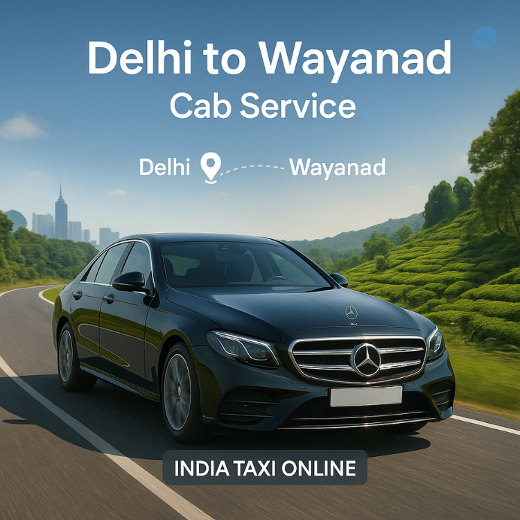 Delhi to Wayanad Cab Service Delhi to Wayanad Cab Service