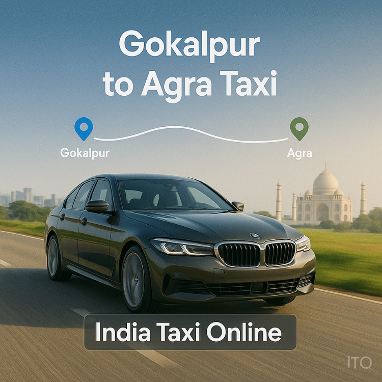 Gokalpur to Agra Taxi Gokalpur to Agra Taxi