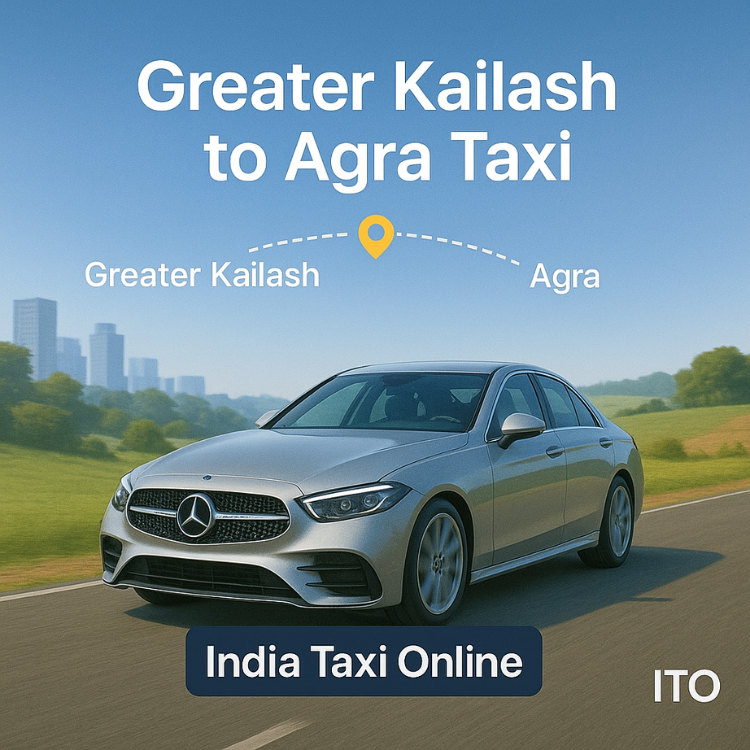 Greater Kailash to Agra Taxi Greater Kailash to Agra Taxi