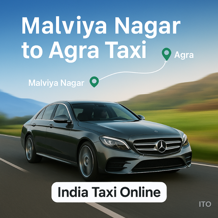 Malviya Nagar to Agra Taxi Malviya Nagar to Agra Taxi